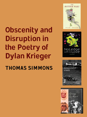 cover image of Obscenity and Disruption in the Poetry of Dylan Krieger